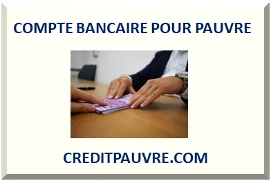 COMPTE BANCAIRE SANS BANQUE POUR PAUVRE 2026
