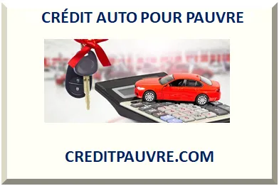 CRÉDIT AUTO POUR PAUVRE 2026