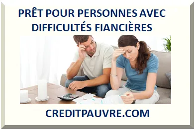 PRÊT POUR PERSONNNE AVEC DIFFICULTÉ FINANCIÈRE 2026